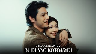 Mirjalol Nematov - Bu Dunyo Ko'rmaydi (Official Music Video)